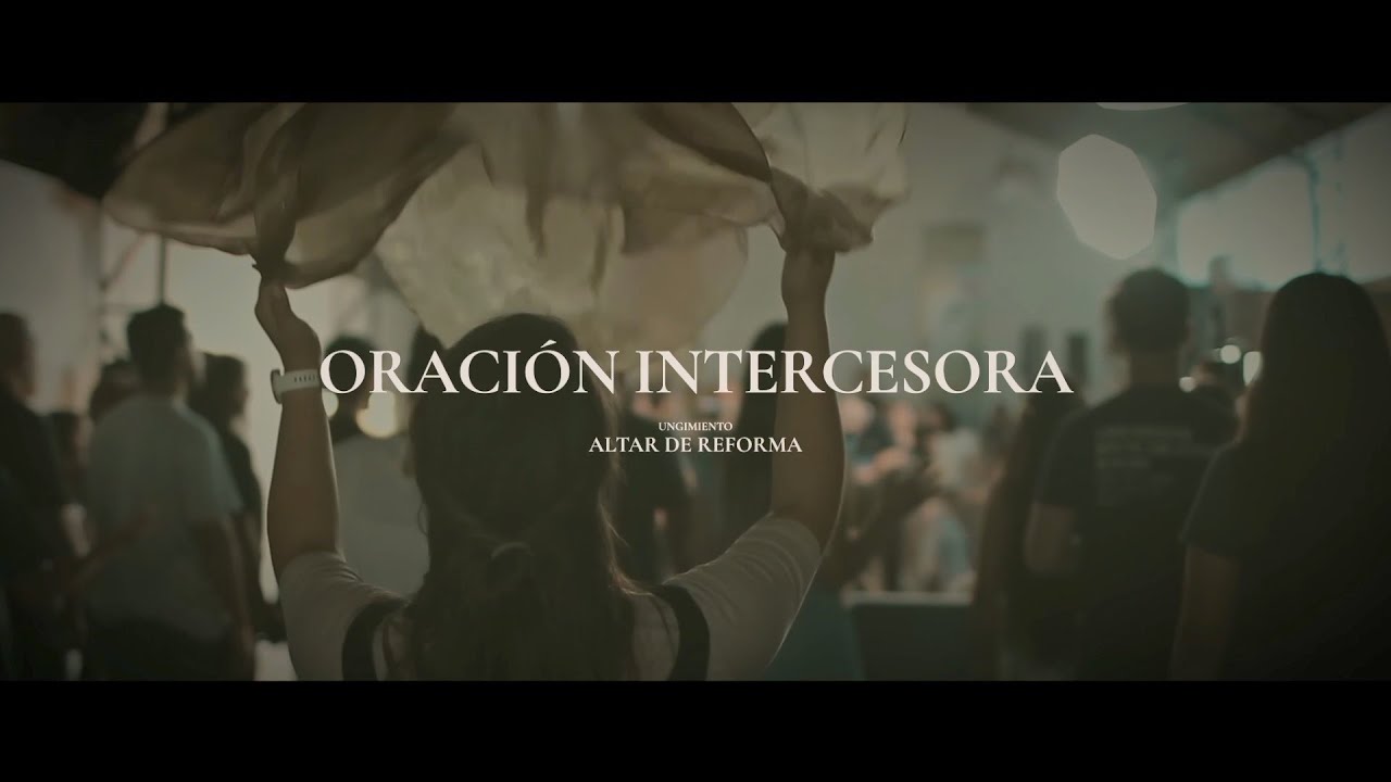 Oración Intercesora - Altar de Reforma
