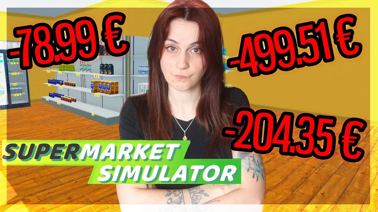 BIENTÔT LA FAILLITE ?! (oskour) | Supermarket Simulator