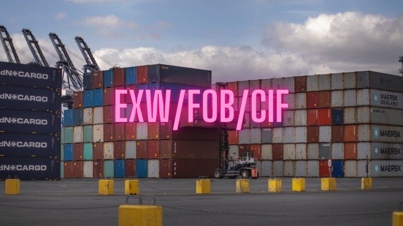 شرح سهل ومبسط للفرق بين - EXW/FOB/CIF