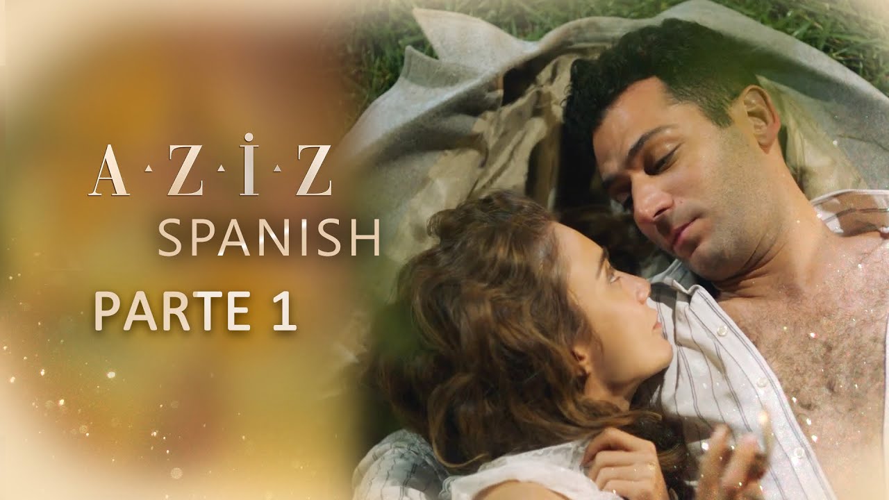 Aziz Spanish | Parte 1