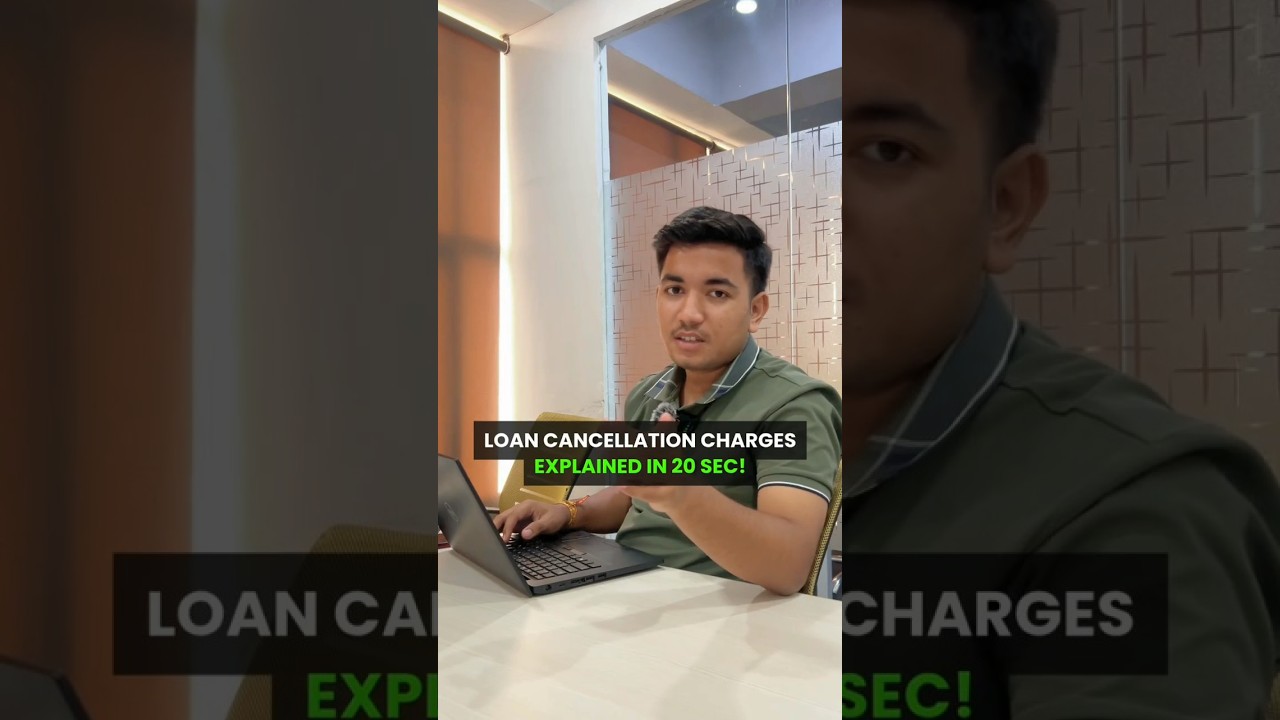Loan Cancellation Charges Explained | Hidden Loan Fees in India | Bank Loan Tips #shorts #loanadvice