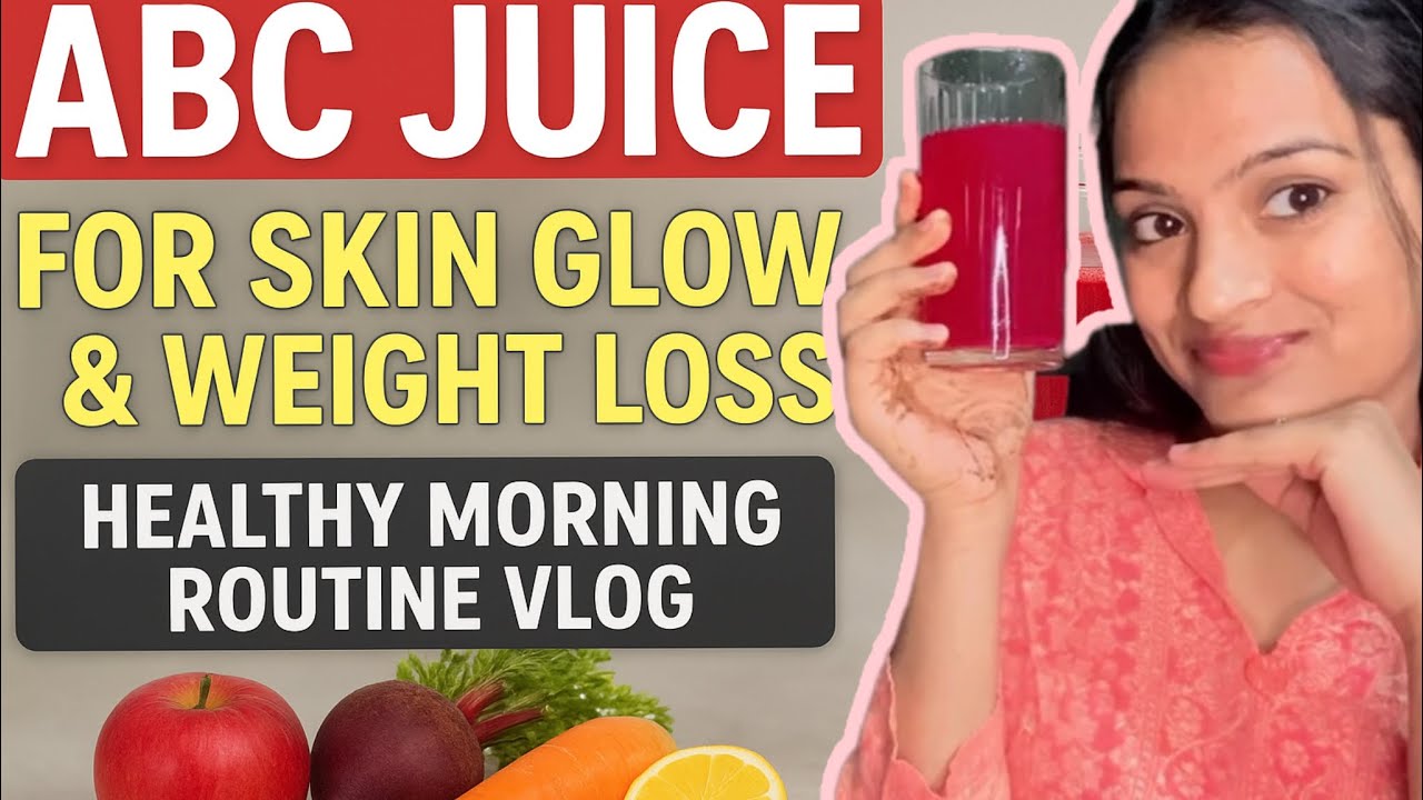 ⭐ “ABC Juice for Skin Glow & Weight Loss | Healthy Morning Routine Vlog”