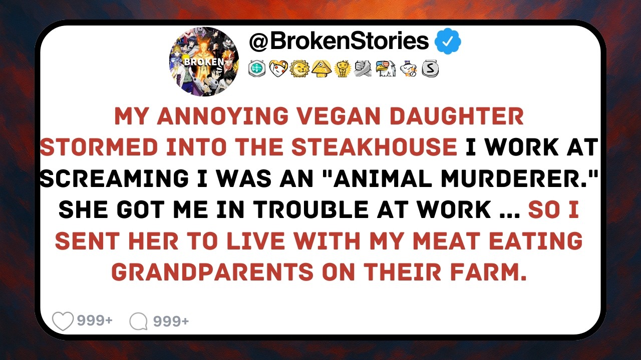 [FULL STORY] My vegan daughter yelled “animal murderer” at my job—so I served her a juicy steak.