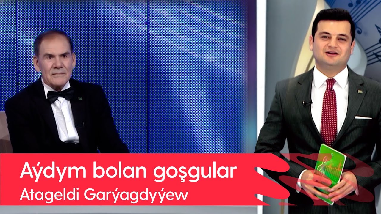 Aydym bolan goshgular - Atageldi Garyagdyyew | 2022