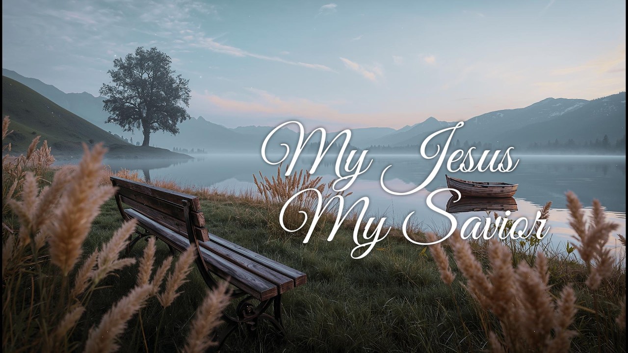 MY JESUS, MY SAVIOR 🙏🎹 | Instrumental Worship Music for Prayer, Devotion, Relaxing & Bible Reading