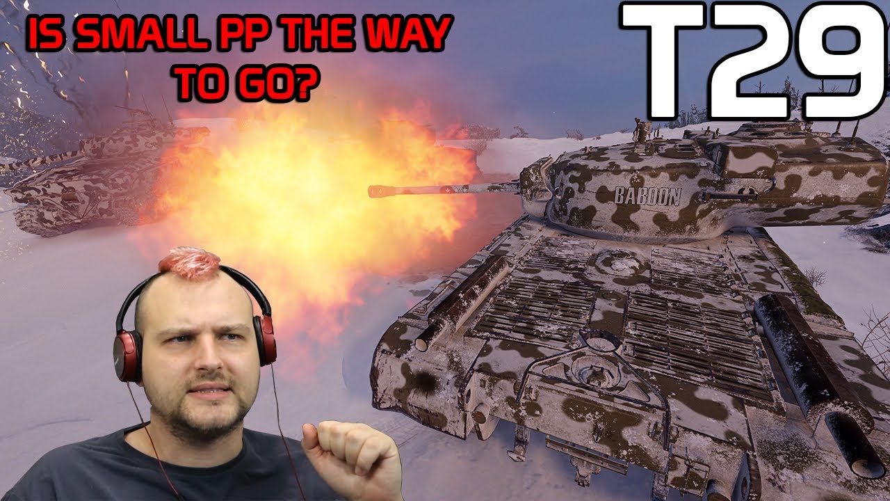 T29: Is small PP the way to go? | World of Tanks