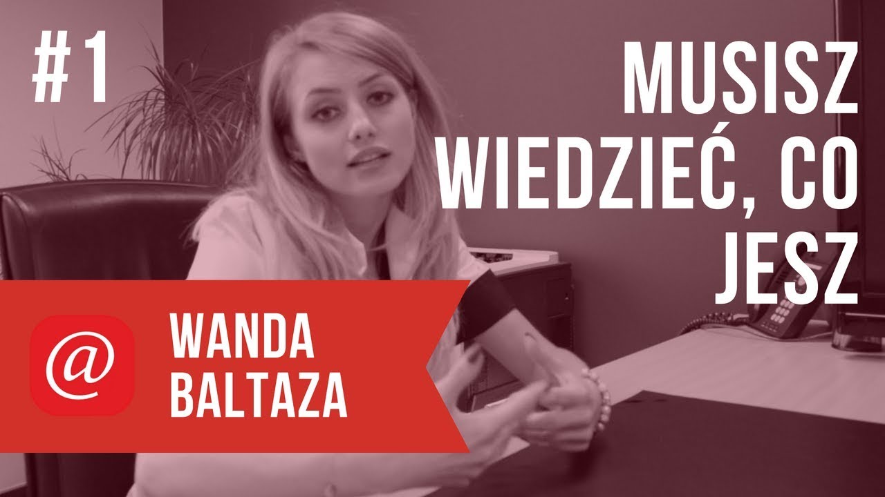Wanda Baltaza, dietetyczka, ekspert allecco.pl: Musisz wiedzieć, co jesz