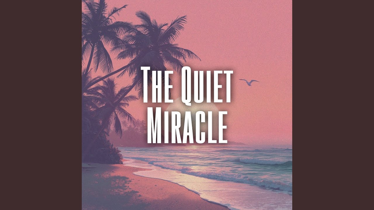 The Quiet Miracle