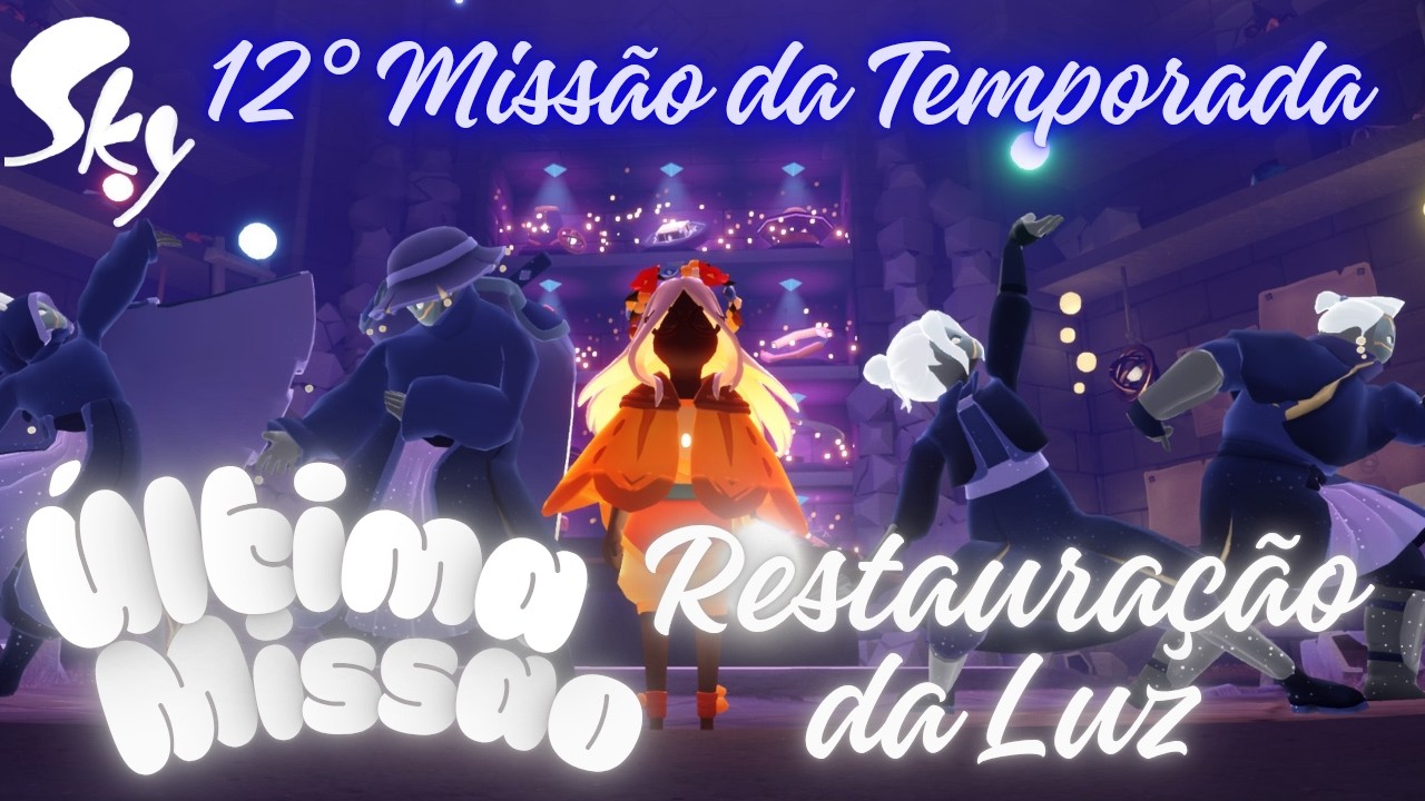 12&deg; Miss&atilde;o da Temporada Restaura&ccedil;&atilde;o da Luz | Temporada Ativa | 27/03/2026 | Sky Children of Light