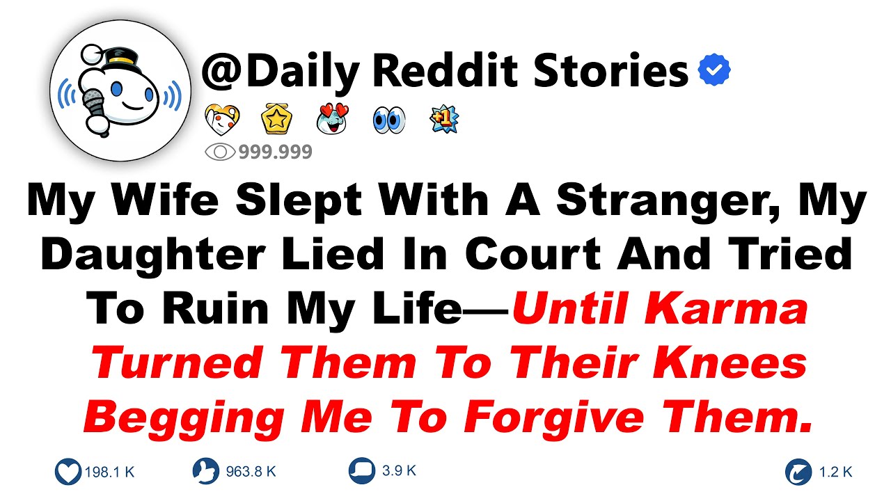 My Wife Slept With A Stranger, My Daughter Lied In Court And Tried To Ruin My Life—Until Karma Turn