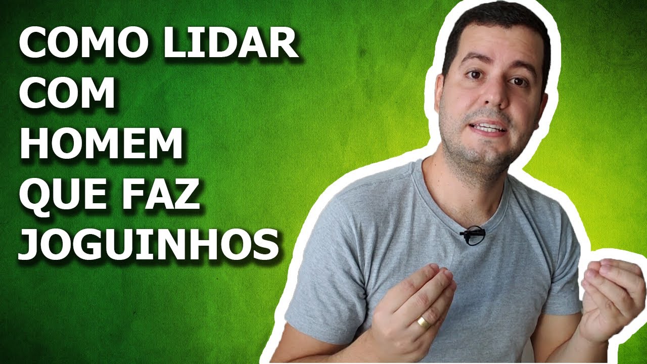 O Que Fazer Quando Ele Faz Joguinhos Com Você? Você Nem Imagina Como é Simples...