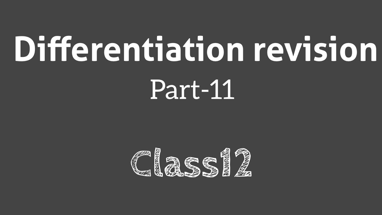 Differentiation revision part-11 |  class12 | isc | cbse
