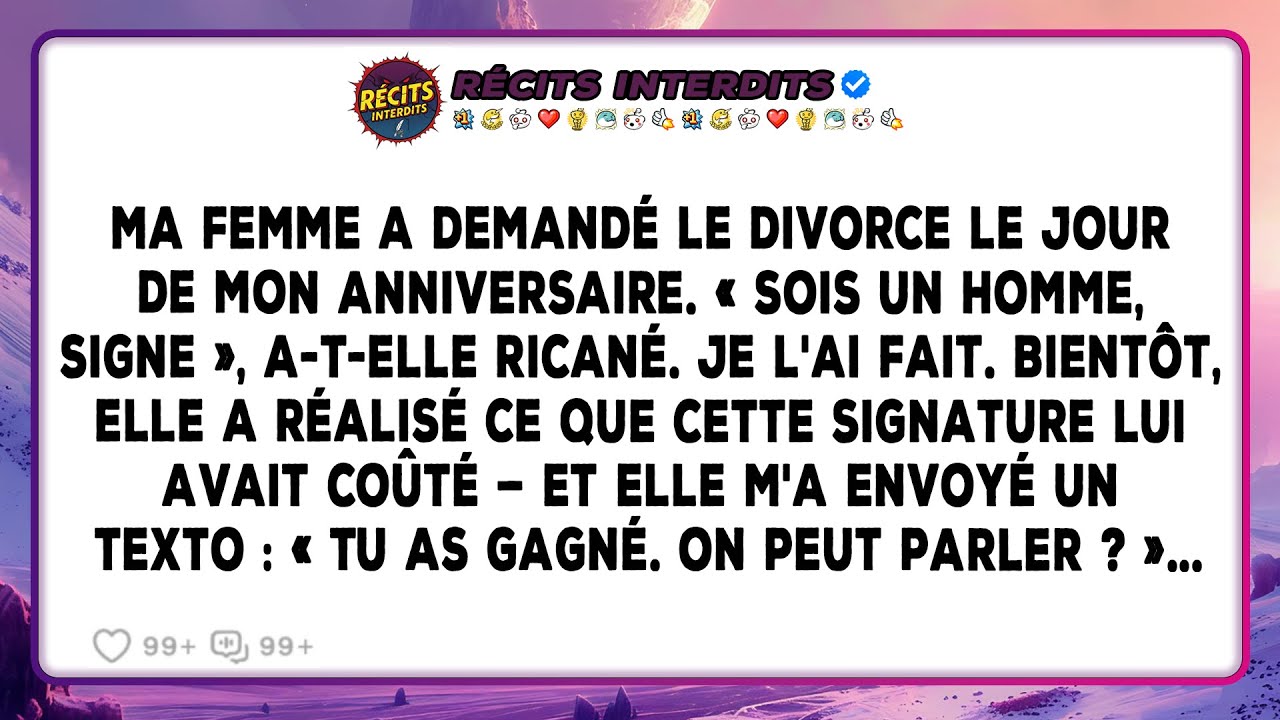 Elle Voulait Un Spectacle Pour Mon Anniversaire: « Signe Les Papiers, Sois Un Homme. » J'ai Signé...