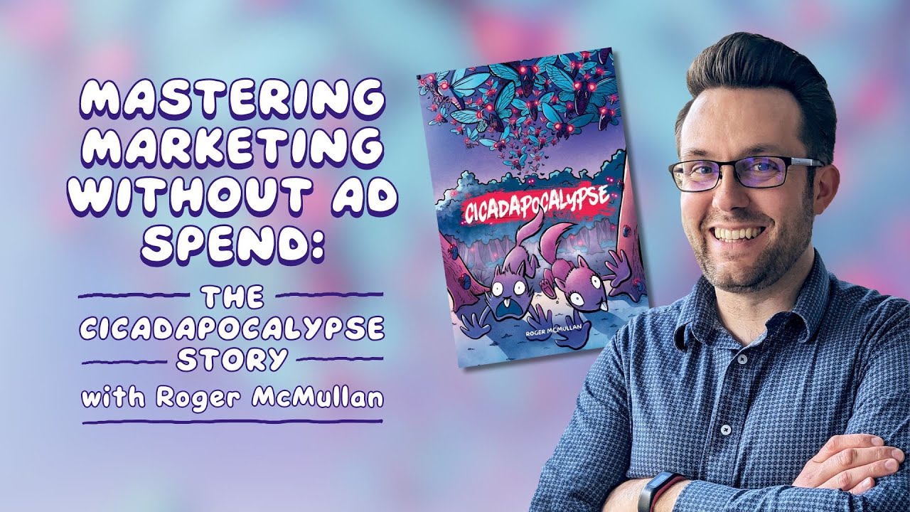 Mastering Marketing Without Ad Spend: The Cicadapocalypse Story with Roger McMullan