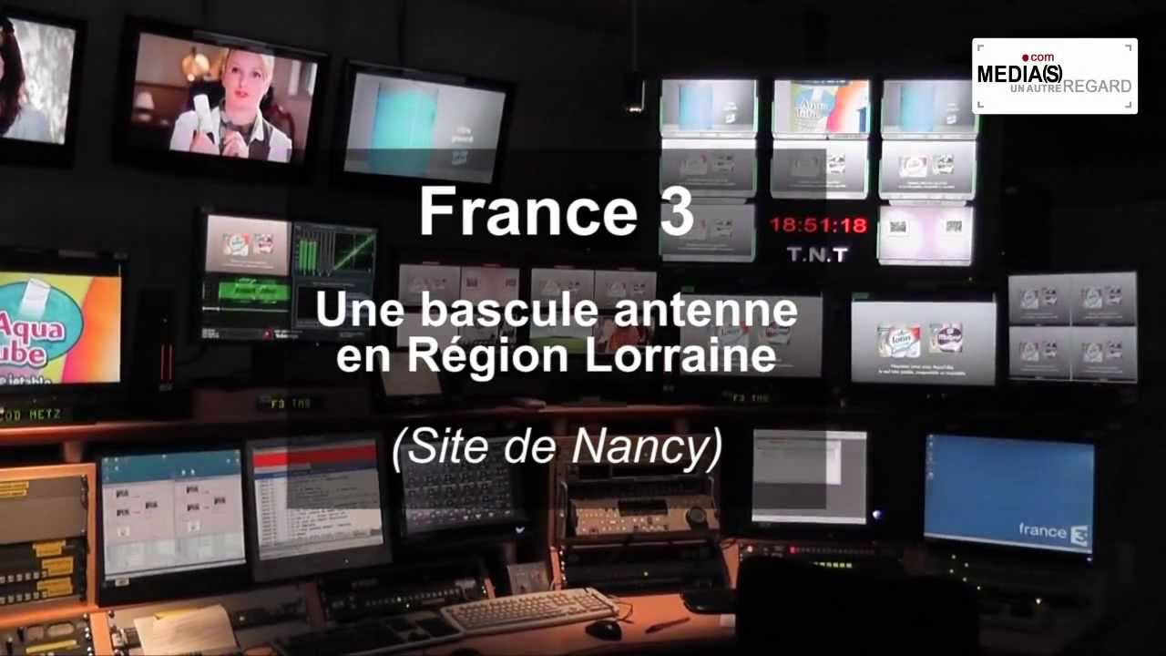 France 3, les coulisses d'une bascule antenne en région Nancy Lorraine