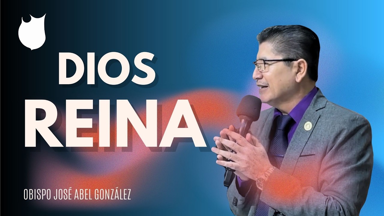 DIOS REINA (Predicación) / Obispo José Abel González - La AAFCJ A.R México