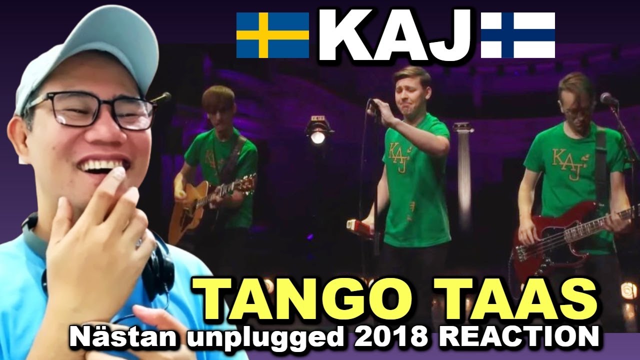 KAJ - Tango Taas - Nästan unplugged 2018 REACTION
