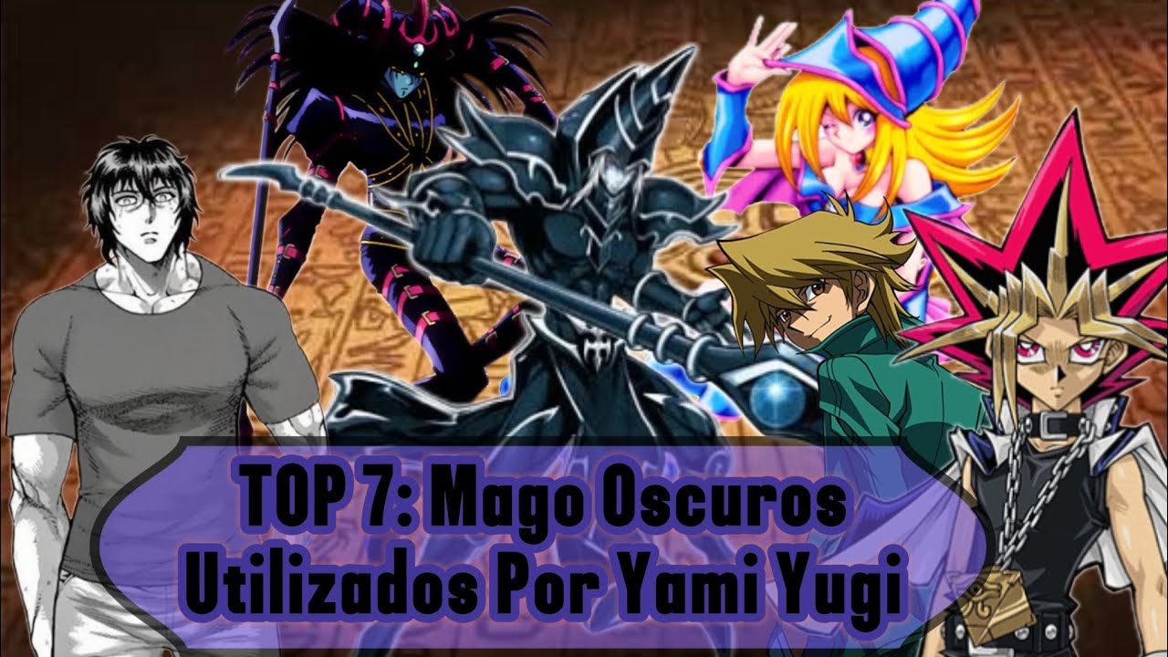 TOP7 Magos Oscuros-Utilizados por Yugi- En el anime