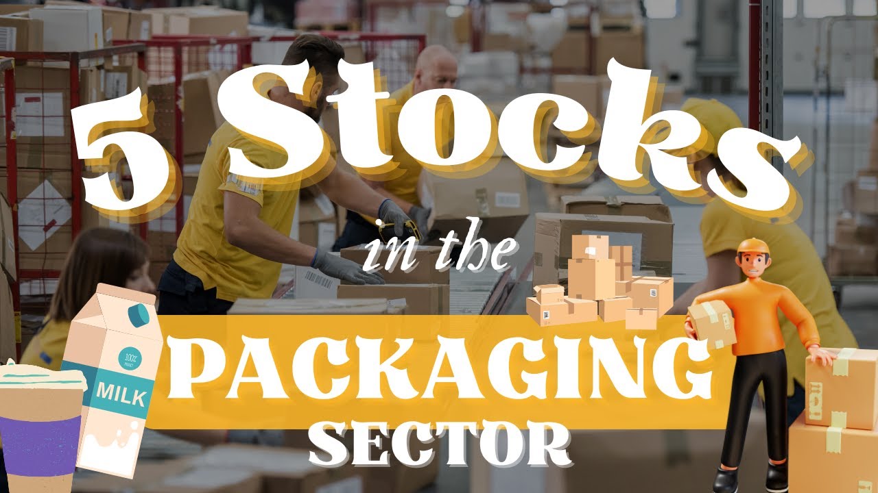 5 Stocks to focus in the Packaging Sector | After Hours