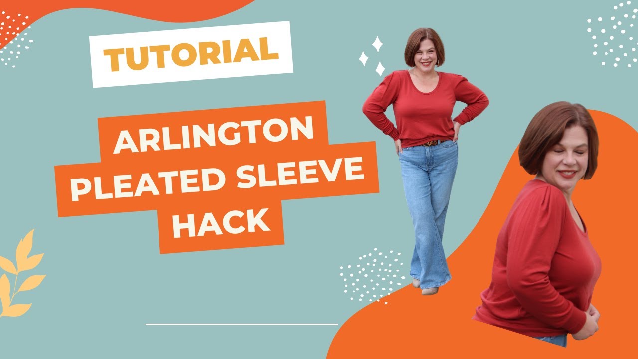 Tutorial: Arlington Pleated Sleeve Hack
