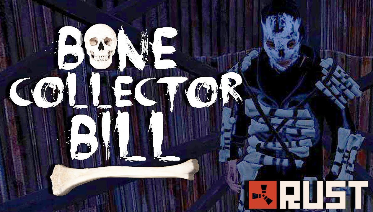 RUST TALES: BONE COLLECTOR BILL