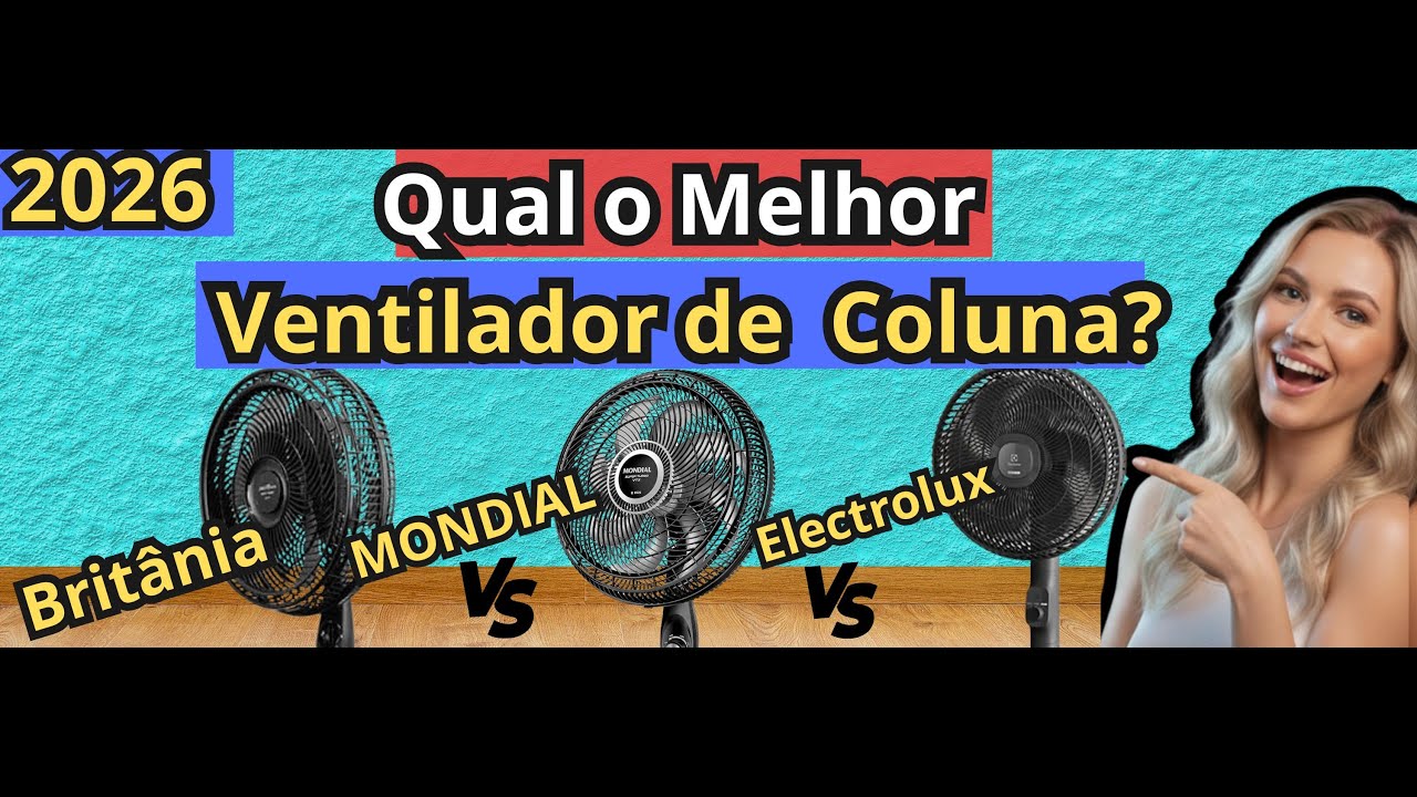 (NOVO)Britânia,Mondial Turbo ou Electrolux Efficient DuoForce?Qual é o Melhor Ventilador de Coluna?