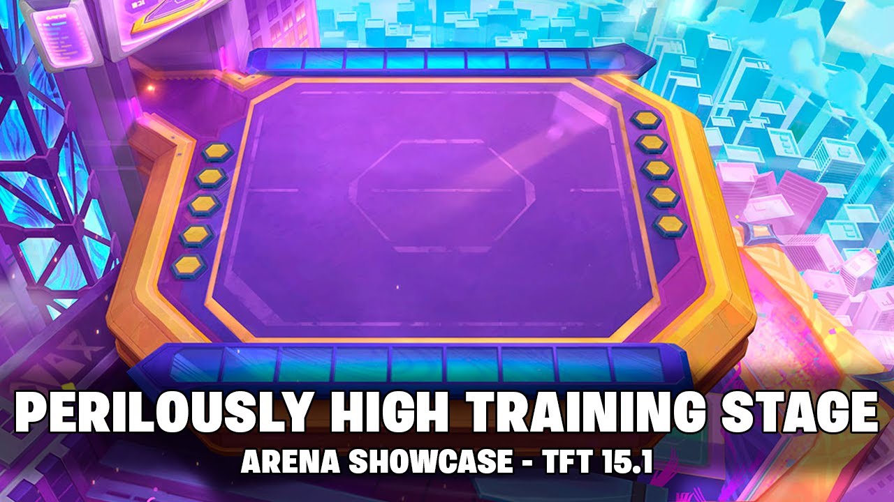 PERILOUSLY HIGH TRAINING STAGE - BATTLE PASS ARENA | TFT 15.1