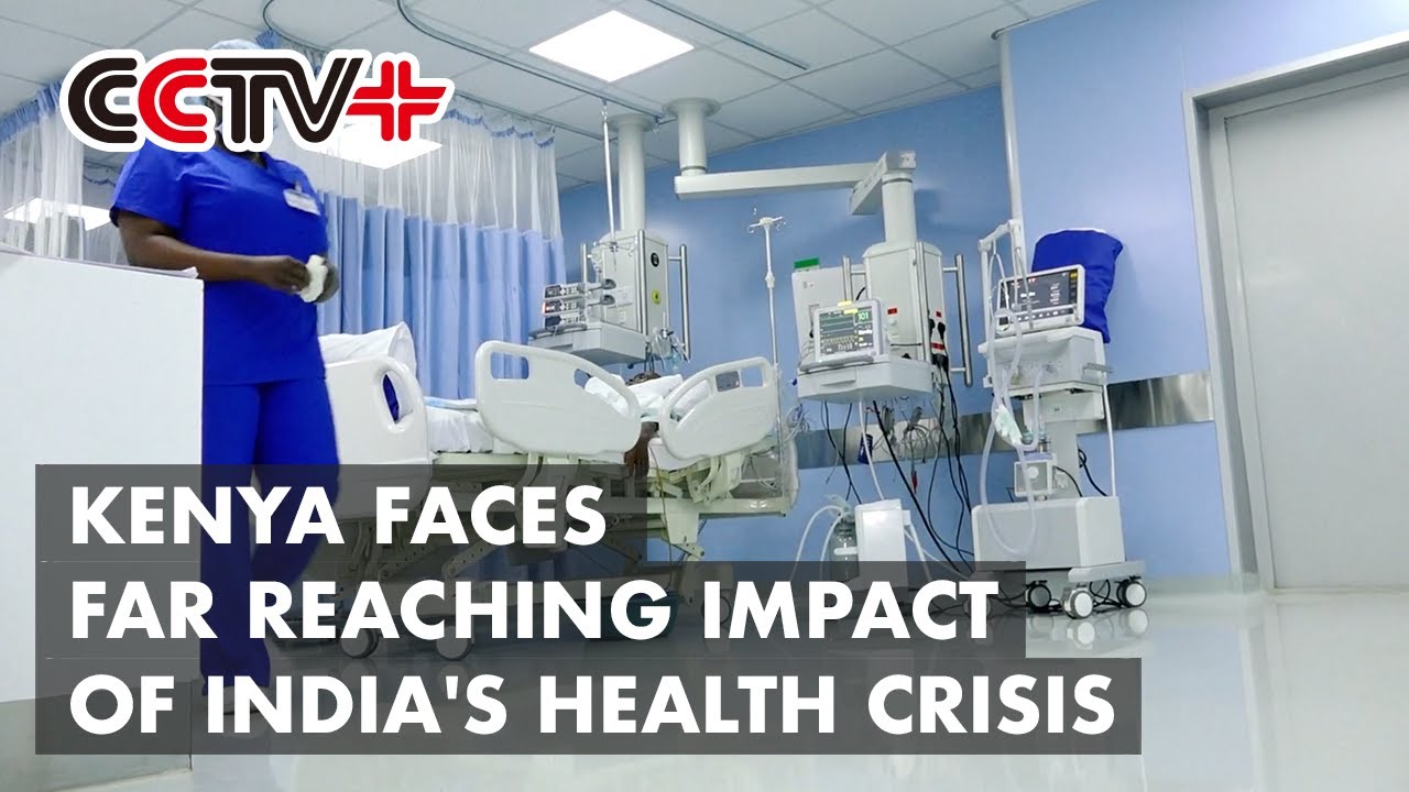 Kenya Faces Far-Reaching Impact of India's Health Crisis
