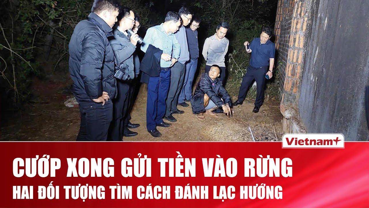 Sáng 7/2: Hai đối tượng cướp ngân hàng gùi tiền trong hành trình tẩu thoát