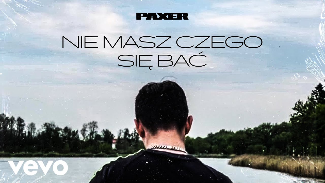 PAXER - NIE MASZ CZEGO SIĘ BAĆ (🎥: bartekszuwarski/24papryk)