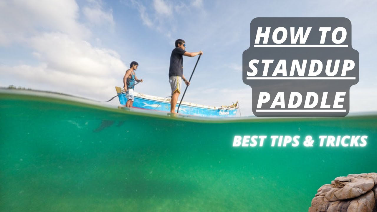 Stand Up Paddle for Beginners | Tutorial