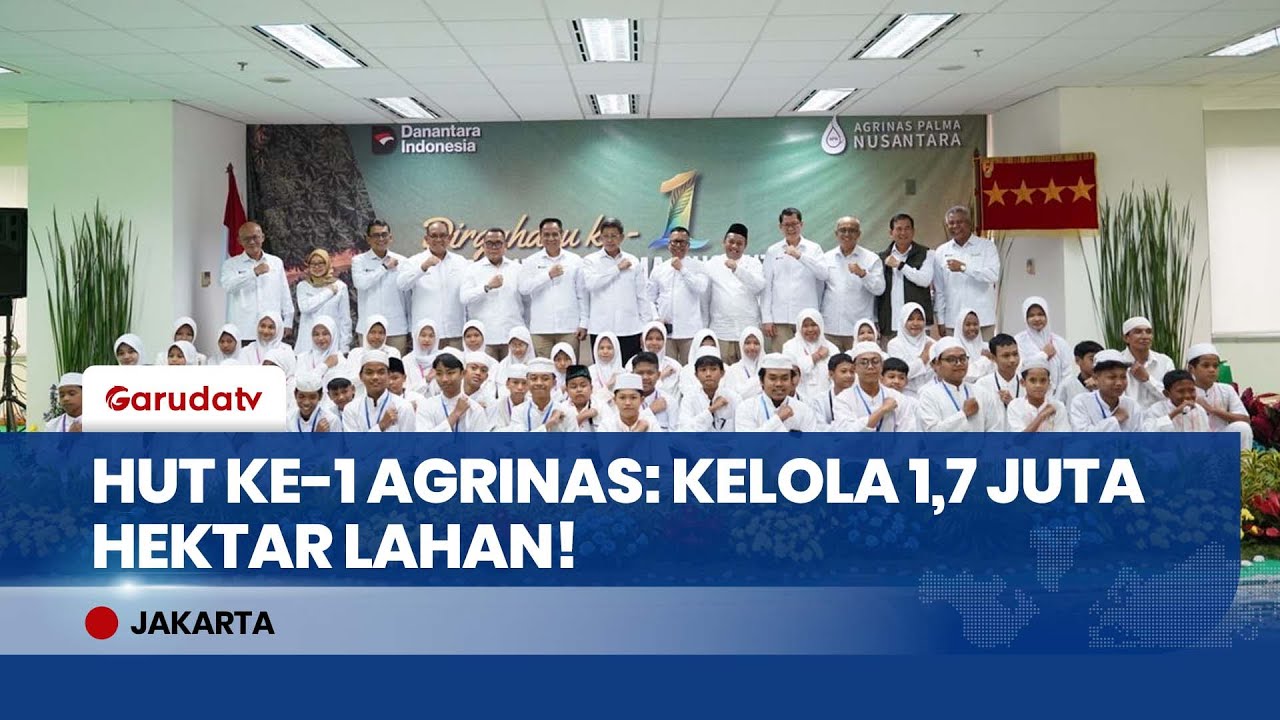 1 TAHUN AGRINAS PALMA: Kelola 1,7 Juta Hektar Lahan Demi Swasembada Energi Presiden Prabowo!