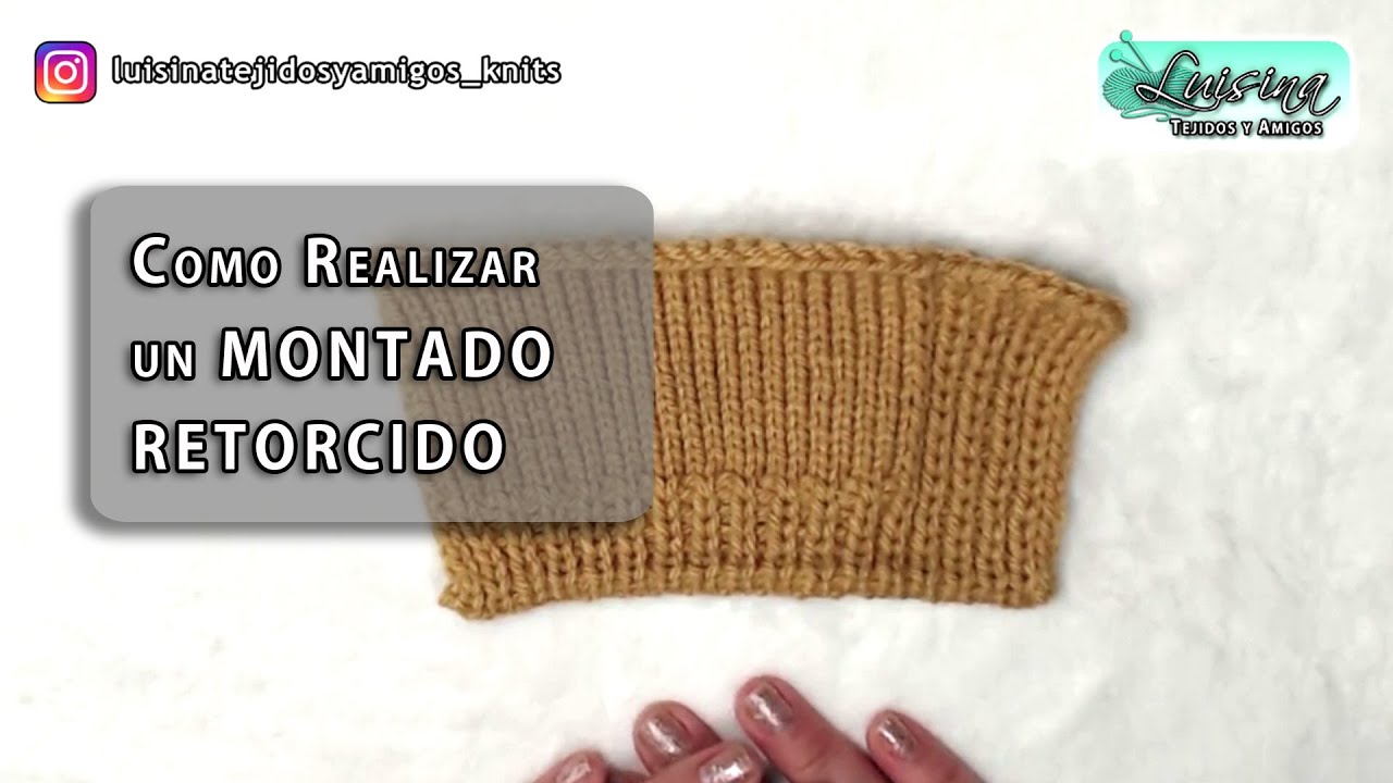 COMO REALIZAR UN MONTADO RETORCIDO   LUISINA TEJIDOS Y AMIGOS
