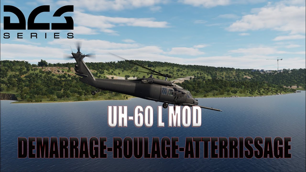 DCS UH60 MOD RAMP DECOLLAGE ATTERRISSAGE