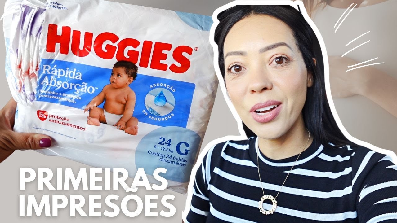 PRIMEIRAS IMPRESSÕES DA NOVA FRALDA RÁPIDA ABSORÇÃO DA HUGGIES