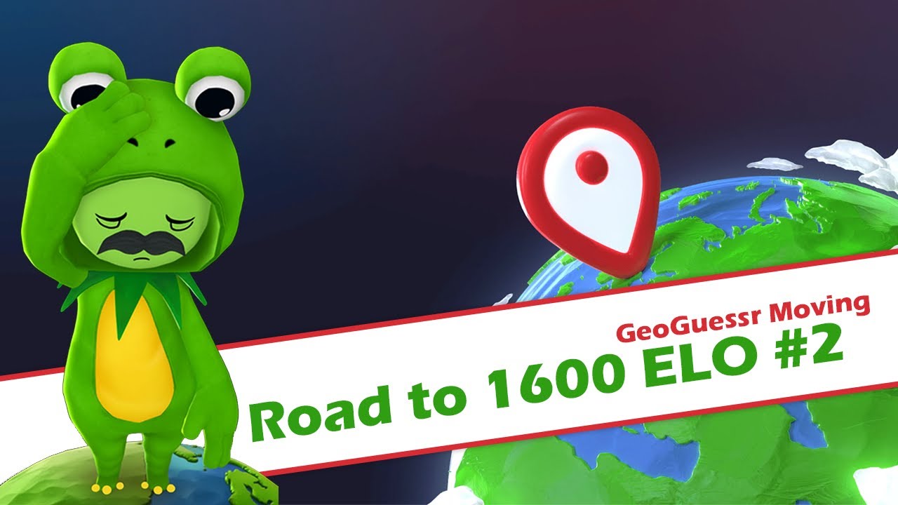Geoguessr Moving: Road to 1600 ELO #2