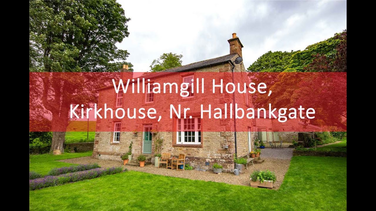 Williamgill House, Hallbankgate, Brampton, Cumbria, CA8 1JY