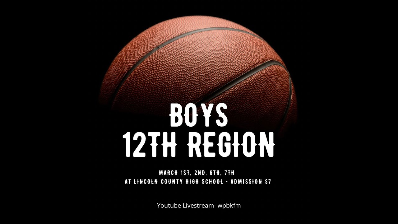 Boys 12th Region Tournament (3/1): Lincoln Co Vs Wayne Co at 6:30 pm