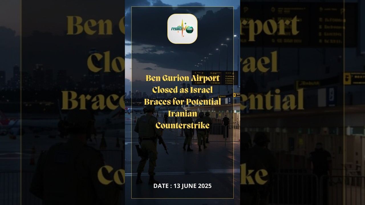 Ben Gurion Airport Closed as Israel Braces for Potential Iranian Counterstrike