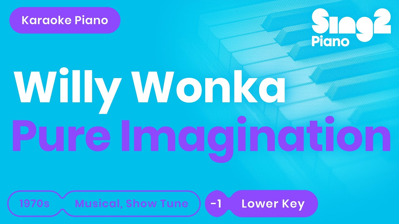 Willy Wonka - Pure Imagination (Karaoke Piano) Lower Key