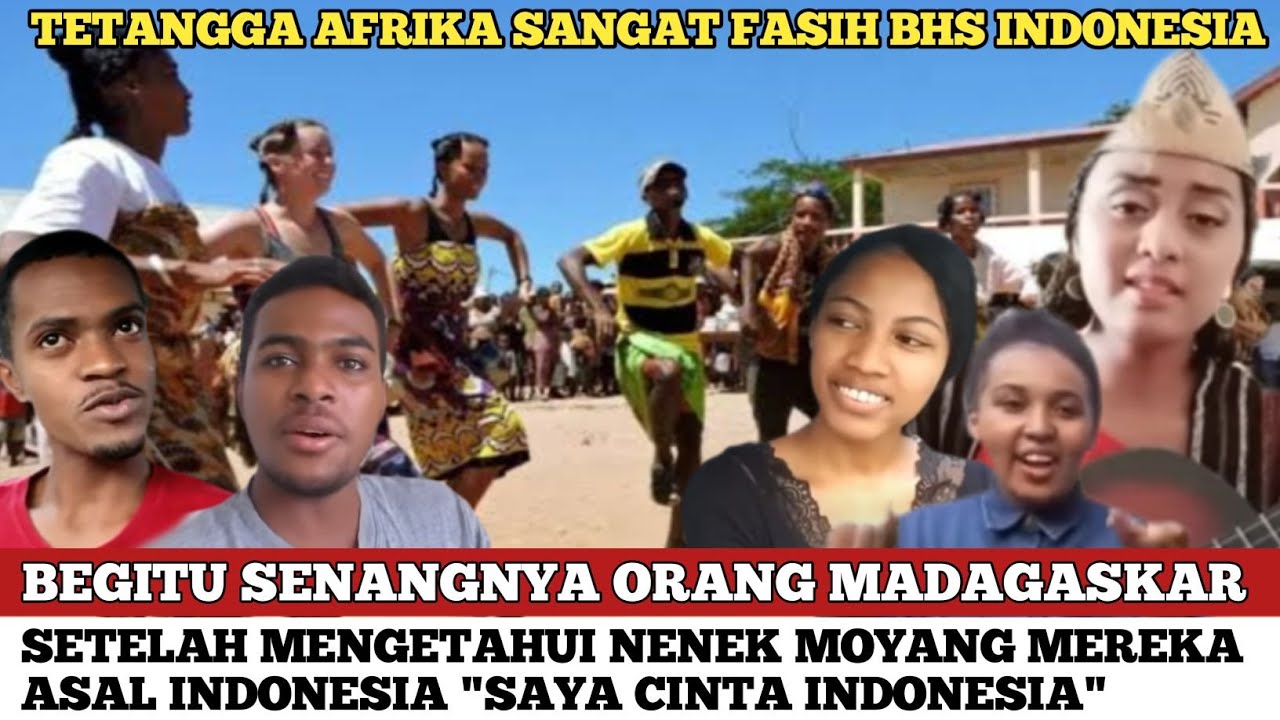 MADAGASKAR SANGAT BANGGA PUNYA NENEK MOYANG ASAL INDONESIA BUKAN MALAYSIA