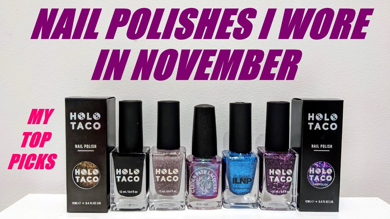 NAIL POLISHES I WORE IN NOVEMBER AND MY TOP PICKS