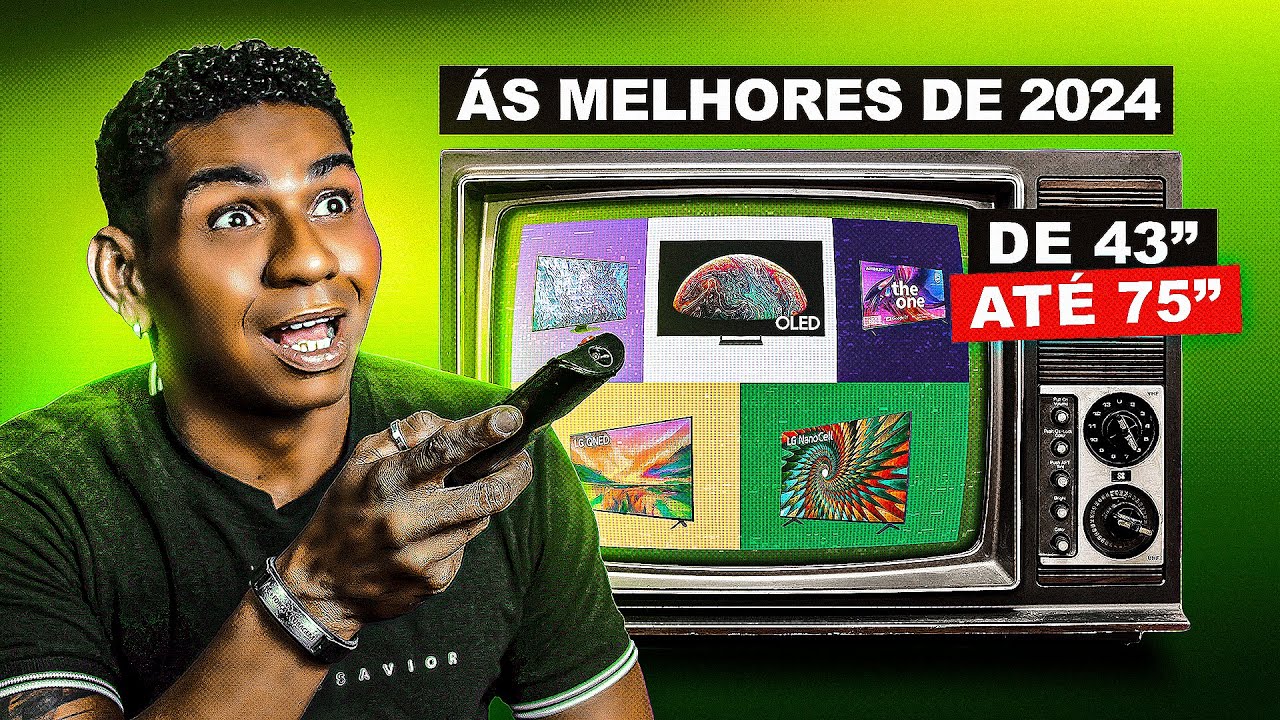 O MELHOR GUIA PRA ESCOLHER SUA TV SEJA ELA DE 43