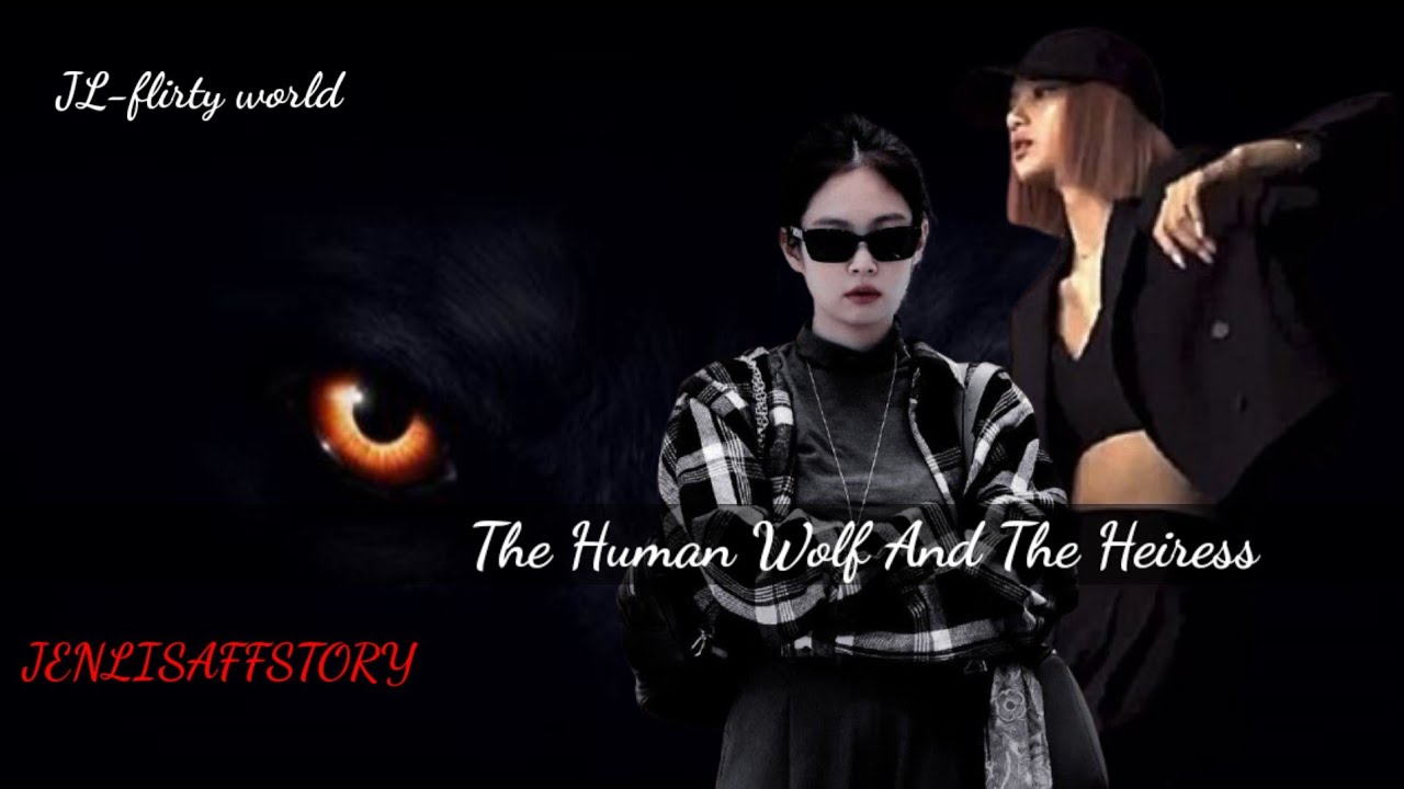 The Human wolf 🐺🔥| Episode 1| JENLISA FANFICTION #jenlisaff #jenlisa #jenlisastory 