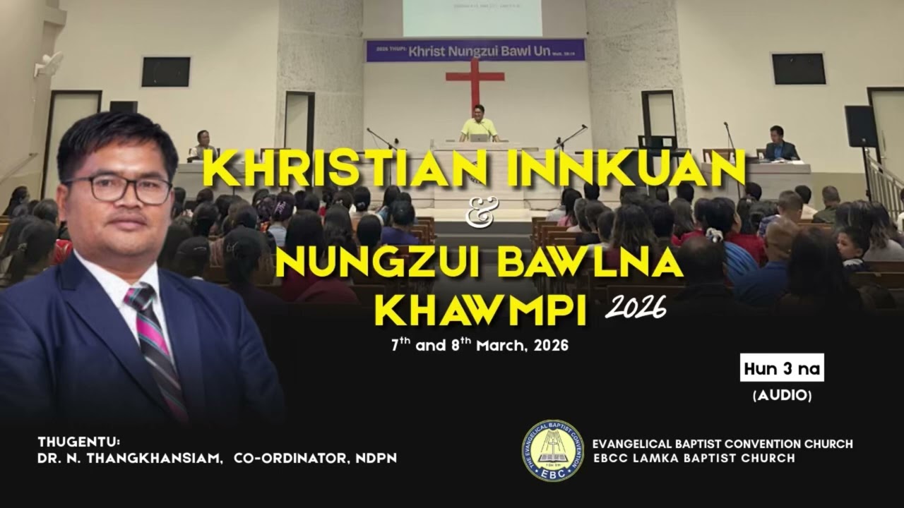 Khristian Innkuan & Nungzuihna | Dr. N. Thangkhansiam | Hun 3 Na (Audio) | EBCC Lamka Baptist Church