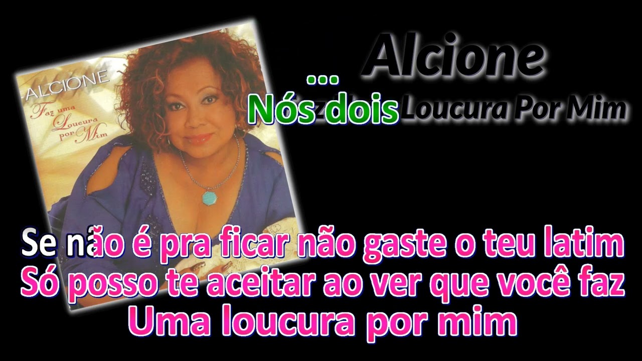 Alcione - Faz Uma Loucura Por Mim karaokê