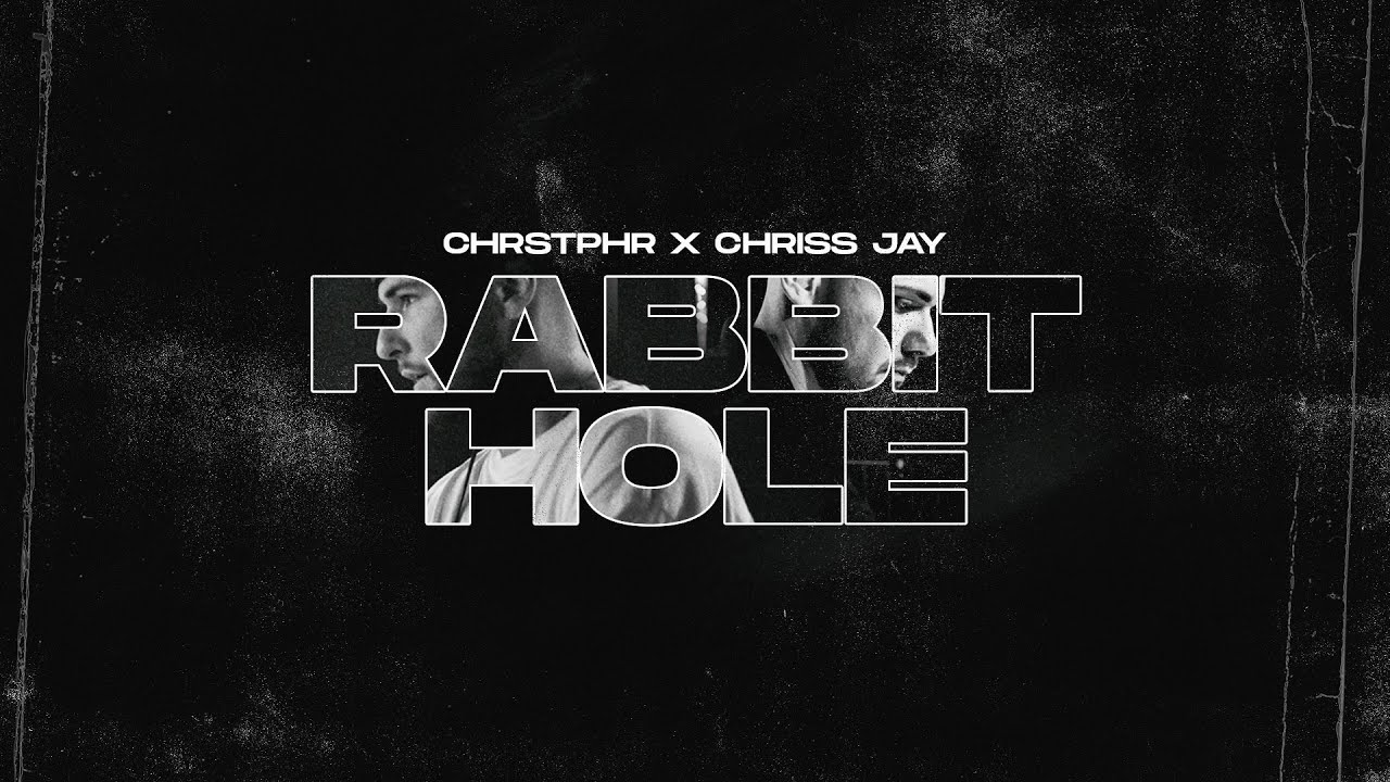 CHRSTPHR x Chriss Jay - Rabbit Hole