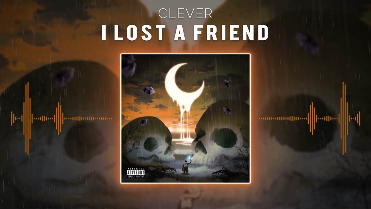 Clever ☂️ I Lost a Friend