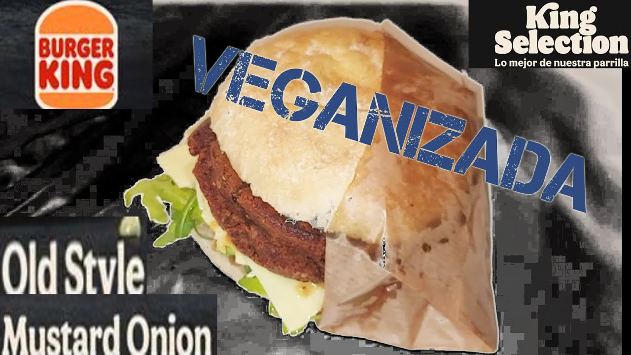 Veganizando la última de burguer King