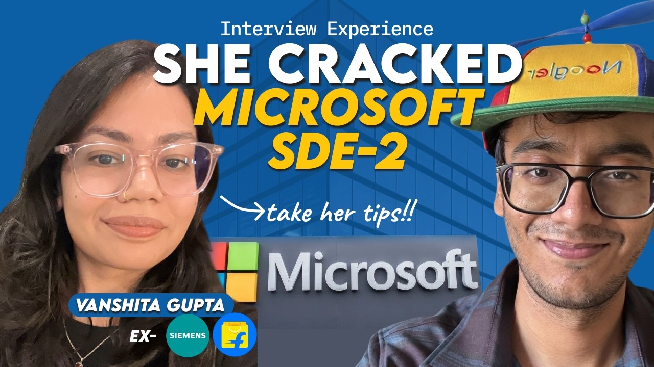 She Cracked Microsoft SDE-2 in 2 Months | DSA, LLD & System Design | Salary Negotiations Tips